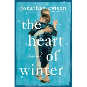 The Heart of Winter -- Jonathan Evison